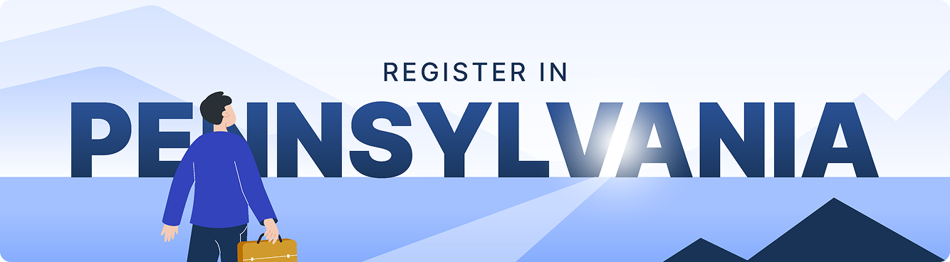 Illustration of a person holding a briefcase standing in front of large text that reads "Register in Pennsylvania," with mountains and a blue sky in the background.